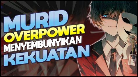 Anime Sekolah Overpower Indonesia