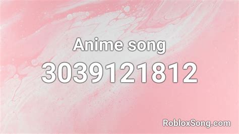 Anime Song Roblox ID
