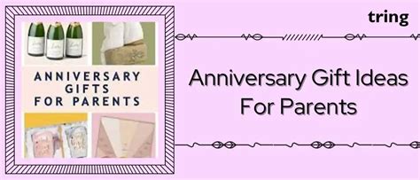 10 Unique Anniversary Gifts That Will Wow Your Parents