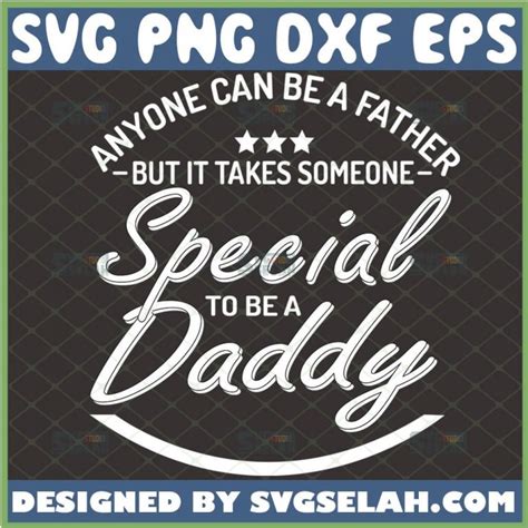 Download Anyone Can Be a Father but It... SVG File - SVG Design Cricut SVG