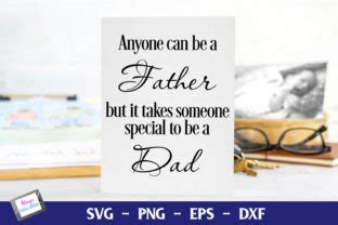Download Anyone Can Be a Father but It... SVG File - SVG Design for Cricut Machine