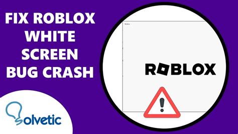 Anytime i try and open Roblox the screen goes white and it crashes 