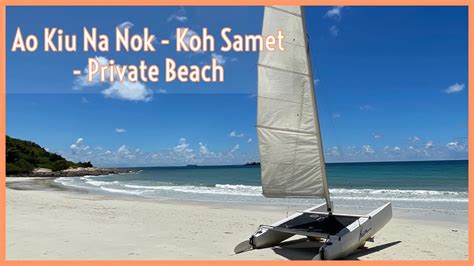 Ao Kiu Na Nok   Koh Samet Island   Fantastic Unknown Beach