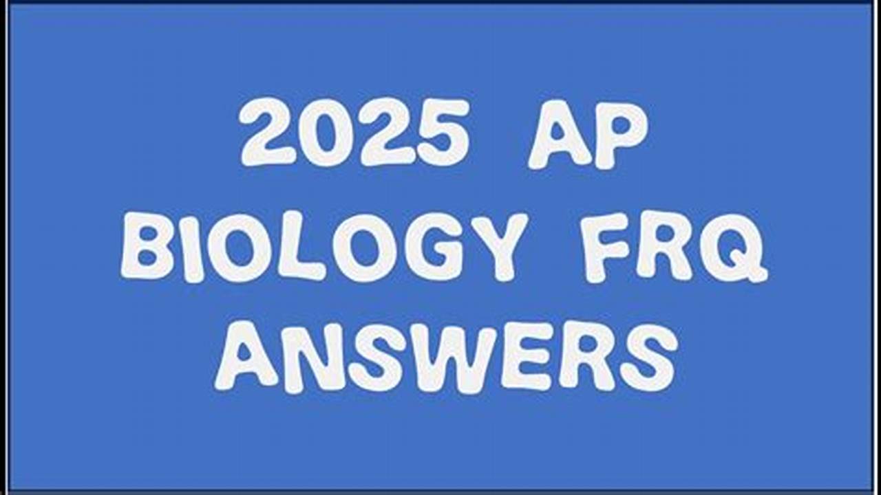 Ap Bio Frq Answers 2025