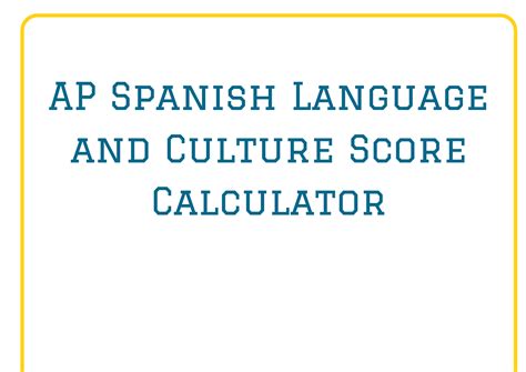 Improve Your AP Spanish Language Scores with our Free Score Calculator