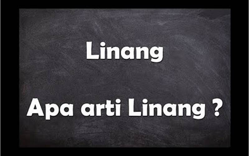 Apa Arti Linang?