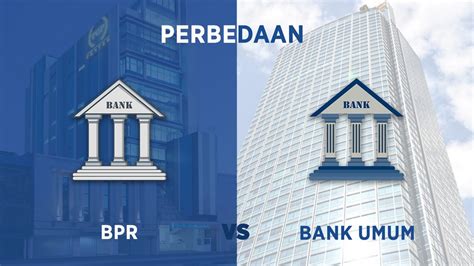 Apa Itu Bank Umum dan BPR?