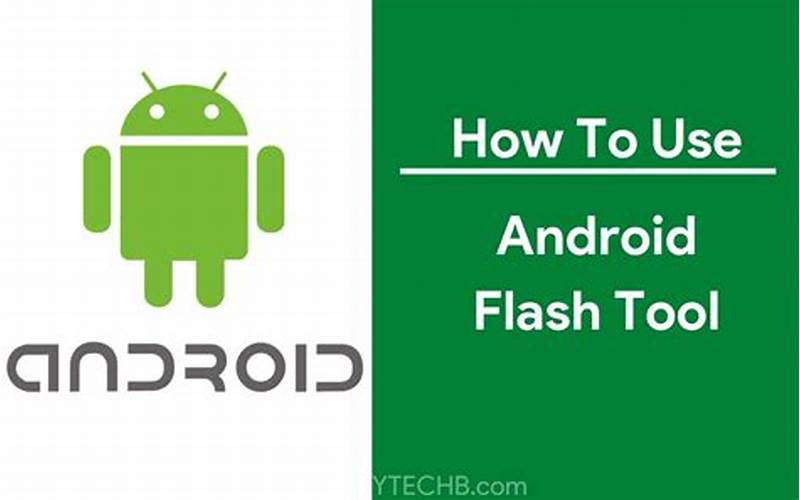 Apa Itu Flashtool Android