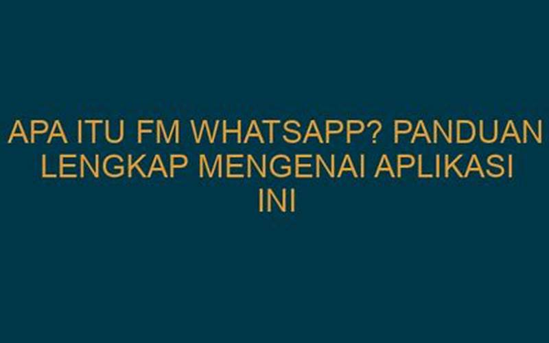 Apa Itu Fm Whatsapp