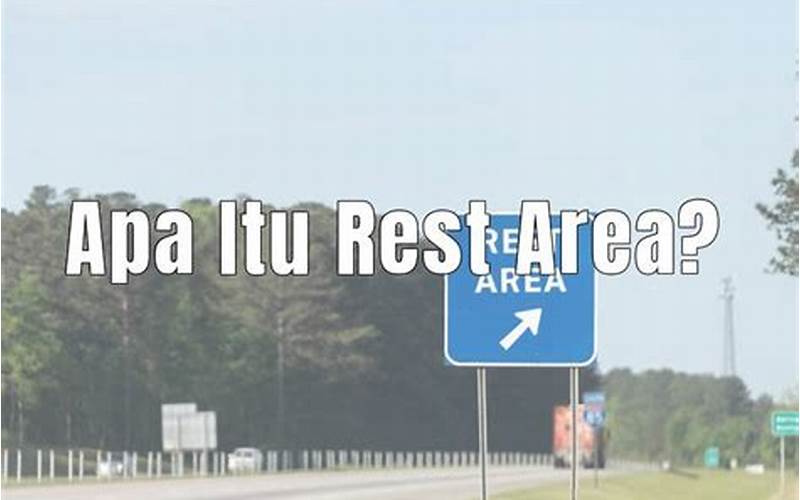 Apa Itu Rest Area?