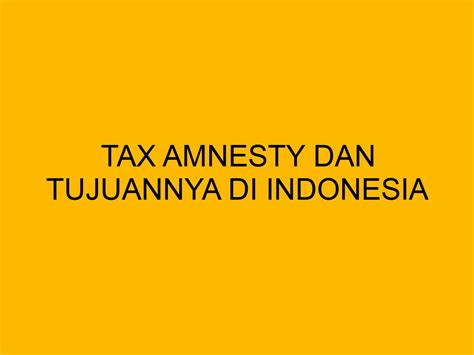 Apa itu Tax Amnesty?