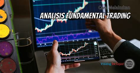 Apa yang Dibutuhkan untuk Melakukan Analisis Fundamental?