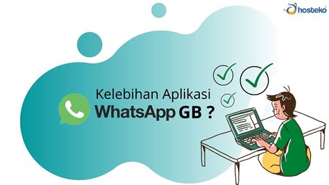 Aplikasi GB WhatsApp: Solusi untuk Menikmati Fitur WhatsApp yang Tidak Tersedia di Aplikasi Asli
