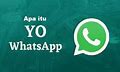 Unduh Aplikasi Yowa untuk Pengalaman Pengguna WhatsApp yang Lebih Canggih di Indonesia
