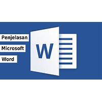 Apa Itu Microsoft Word dan Bagaimana Cara Menggunakannya