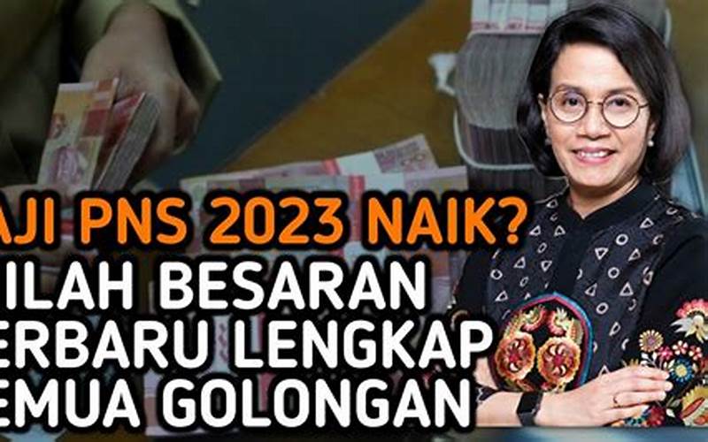 Apakah Gaji Pns Tahun 2023 Akan Naik?