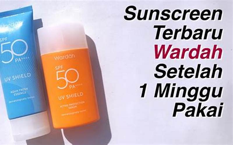 Apakah Sunscreen Wardah Bisa Menyebabkan Jerawat?