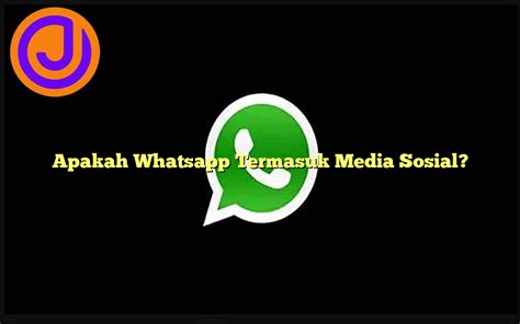 Apakah Whatsapp Termasuk Media Sosial