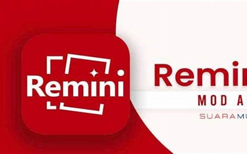 Aplikasi Remini Premium Mod Apk: Membuat Foto Tua Jadi Seperti Baru