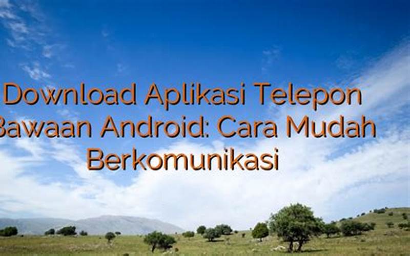 Aplikasi Telepon Bawaan Android