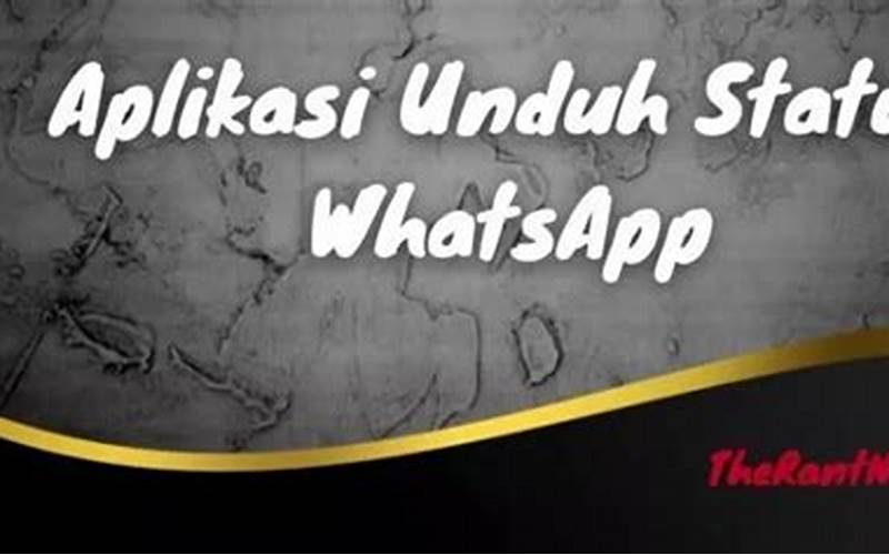 Aplikasi Unduh Status Whatsapp