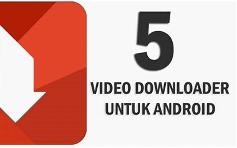 Aplikasi Video Downloader Untuk Android