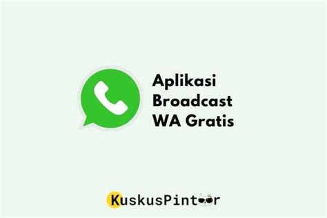 5 Aplikasi Terbaik untuk Broadcast WA di Indonesia