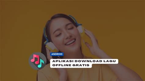 Aplikasi Download Lagu Offline Terbaik di Indonesia