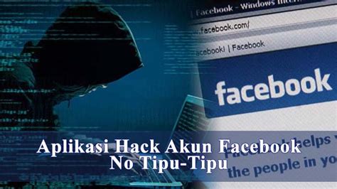 Aplikasi Hack Akun FB Tanpa Tipu di Indonesia