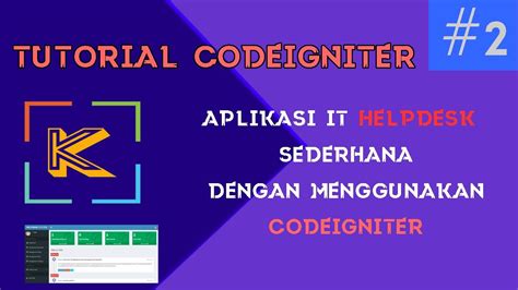 Aplikasi Helpdesk Dengan Codeigniter