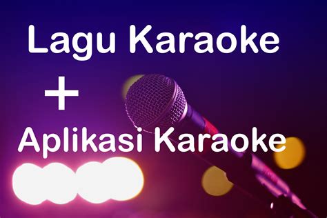 Aplikasi Karaoke Terbaik Jalantikus Katalog Lagu yang Lengkap