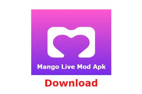 Aplikasi Mango Live Mod: Menikmati Siaran Langsung Dengan Fitur Unggulan