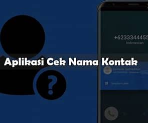 Aplikasi Pelacak Nama Kontak: Mudahnya Mencari Informasi Mengenai Siapa Saja di Indonesia