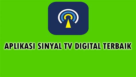 Aplikasi Pencari Sinyal TV Digital Terbaik