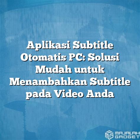 Aplikasi Subtitle Video PC