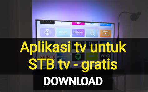 Aplikasi TV Gratis untuk STB di Indonesia