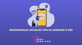 Aplikasi VPN terbaik android untuk internet gratis Indonesia