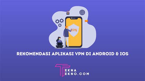 Aplikasi VPN untuk Internet Gratis Indonesia