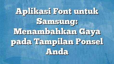 Aplikasi font untuk Samsung Indonesia