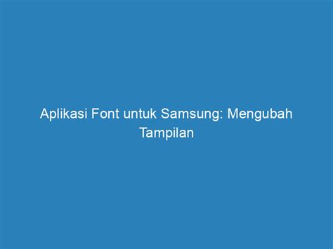 Aplikasi font untuk Samsung in Indonesia