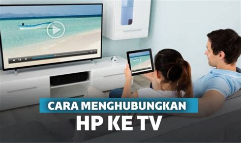 Aplikasi menyambungkan hp ke tv Indonesia