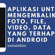 Aplikasi untuk Mengembalikan Foto yang Terhapus di Indonesia