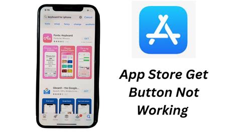 Troubleshooting Guide: How to Fix the App Store Get Button Not Working Issue