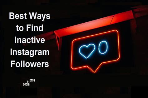 Discover Hidden Inactive Instagram Followers with the Ultimate App Solution