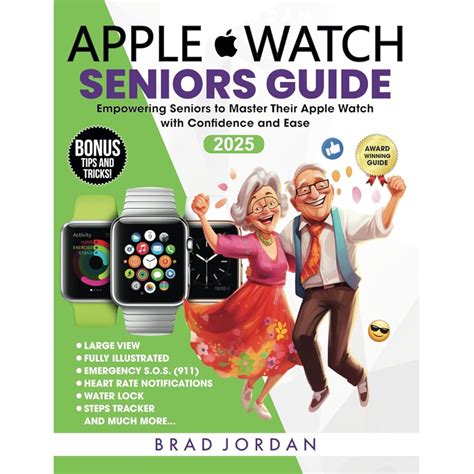 Apple Watch For Seniors - A Simple Step By Step Guide For Beginners Highlights