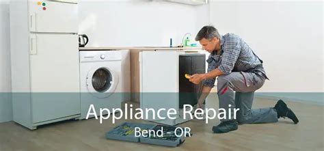 Appliance Repair Emergency Bend Oregon