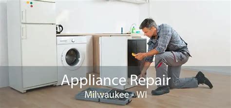Appliance technician Milwaukee WI