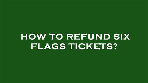 Application For Six Flags Refund