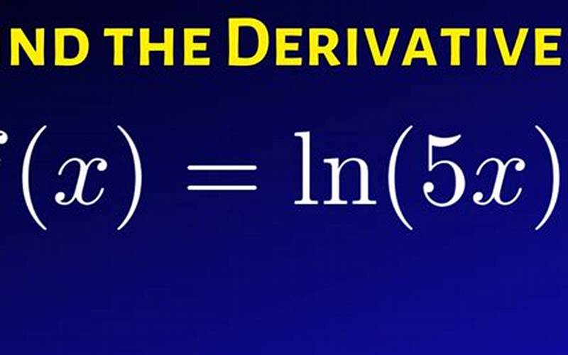 Applications Of Derivative Of Ln 5X