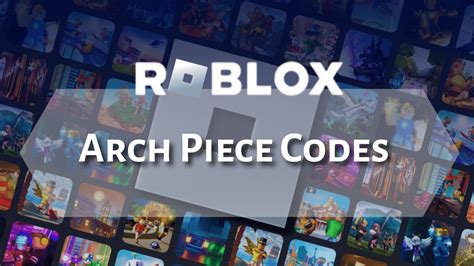 Arch Piece Codes - Roblox